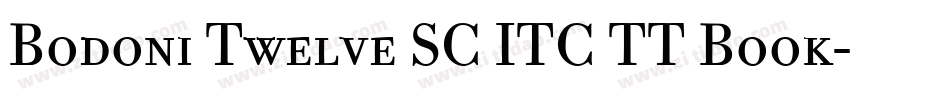 Bodoni Twelve SC ITC TT Book字体转换